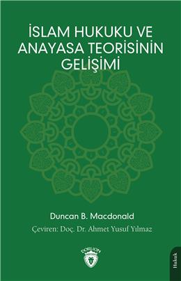 İslam Hukuku Ve Anayasa Teorisinin Gelişimi