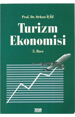 Turizm Ekonomisi ( İkinci El ) ( Stokta 1 Adet) (3. Baskı)