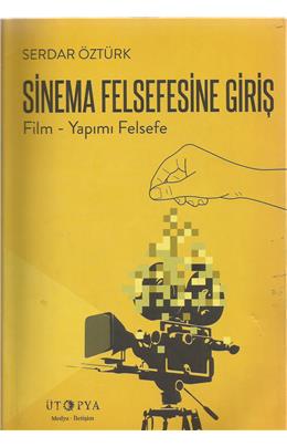 Sinema Felsefesine Giriş ( İkinci El) ( Stokta 1 Adet) (1. Baskı)