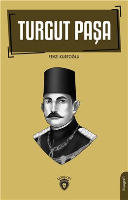 Turgut Paşa Biyografi