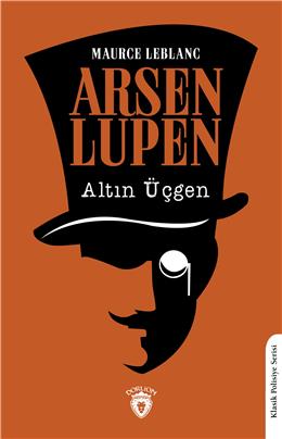 Arsen Lupen Altın Üçgen Klasik Polisiye Serisi