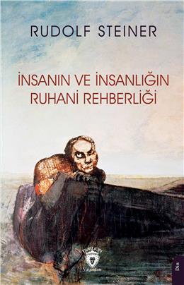 İnsanın Ve İnsanlığın Ruhani Rehberliği