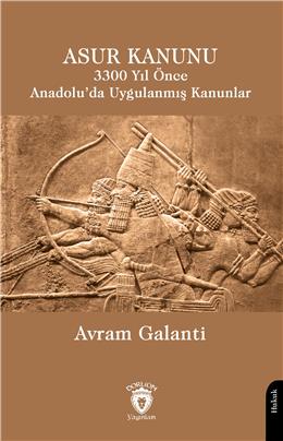 Asur Kanunu 3300 Yıl Önce Anadoluda Uygulanmış Kanunlar