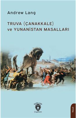 Truva (Çanakkale) Ve Yunanistan Masalları