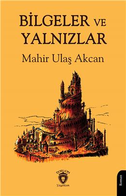 Bilgeler Ve Yalnızlar