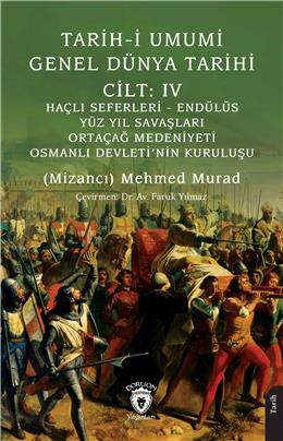 Tarihi Umumi Genel Dünya Tarihi Cilt: 4 Haçlı Seferleri - Endülüs - Yüz Yıl Savaşları - Ortaçağ ...