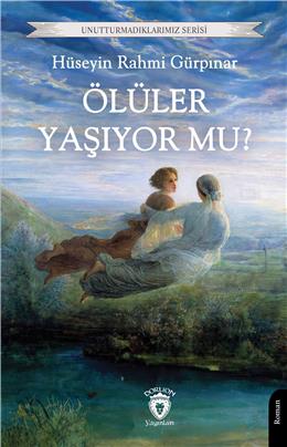 Ölüler Yaşıyor Mu? Unutturmadıklarımız Serisi