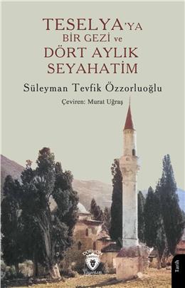 Teselyaya Bir Gezi Ve Dört Aylık Seyahatim