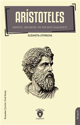 Aristoteles Hayatı Bilimsel Ve Felsefi Faaliyeti