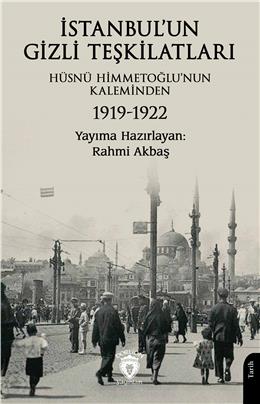 İstanbulun Gizli Teşkilatları 1919-1922