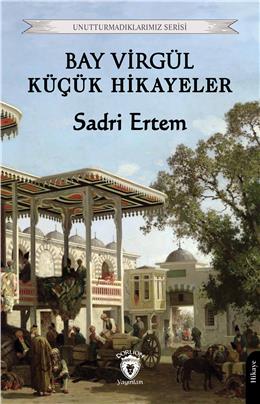 Bay Virgül Küçük Hikayeler Unutturmadıklarımız Serisi