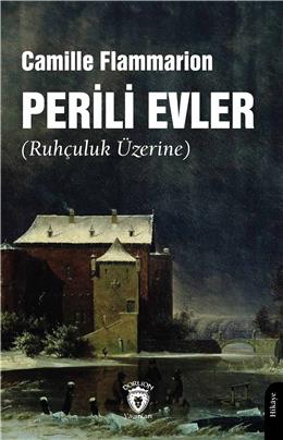 Perili Evler (Ruhçuluk Üzerine)