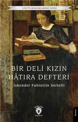 Bir Deli Kızın Hatıra Defteri Unutturmadıklarımız Serisi