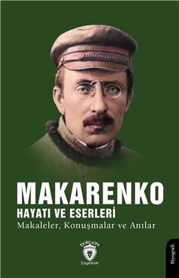 Makarenko, Hayatı Ve Eserleri Makaleler, Konuşmalar Ve Anılar