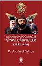 Osmanlıdan Günümüze Siyasi Cinayetler (1299-1960)