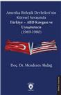 Amerika Birleşik Devletleri’Nin Küresel Savaşında Türkiye – Abd Kavgası Ve Uyuşturucu (1969-1980)