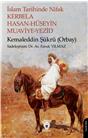 İslam Tarihinde Nifak Kerbela - Hasan-Hüseyin - Muaviye-Yezid