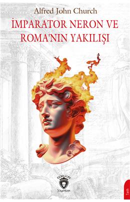 İmparator Neron Ve Romanın Yakılışı