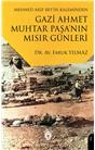 Mehmed Arif Beyin Kaleminden Gazi Ahmet Muhtar Paşanın Mısır Günleri