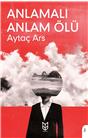 Anlamalı Anlam Ölü