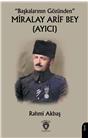 Başkalarının Gözünden Miralay Arif Bey (Ayıcı)