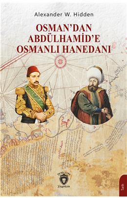 Osmandan Abdülhamide Osmanlı Hanedanı