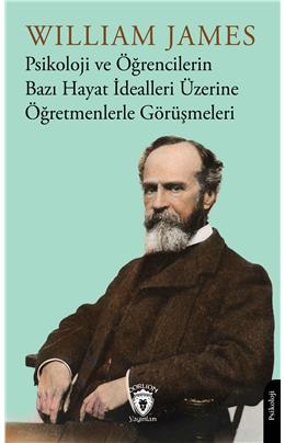 Psikoloji Ve Öğrencilerin Bazı Hayat İdealleri Üzerine Öğretmenlerle Görüşmeleri