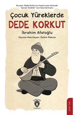 Çocuk Yüreklerde Dede Korkut