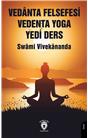 Vedanta Felsefesi Vedenta Yoga Yedi Ders