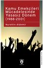 Kamu Emekçileri Mücadelesinde Yasasız Dönem (1988-2001)