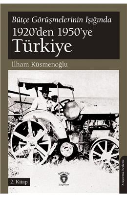 Bütçe Görüşmelerinin Işığında 1920’Den 1950 Ye Türkiye 2.Kitap