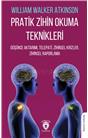 Pratik Zihin Okuma Teknikleri Düşünce Aktarımı, Telepati, Zihinsel Krizler, Zihinsel Raporlama