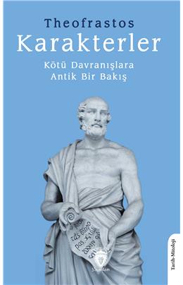 Karakterler Kötü Davranışlara Antik Bir Bakış