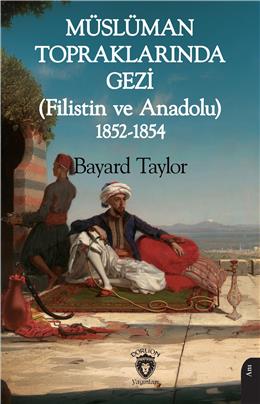 Müslüman Topraklarında Gezi (Filistin Ve Anadolu) 1852-1854