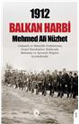 1912 Balkan Harbi Osmanlı Müttefik Ordularının Genel Harekatları Hakkında Malumat Ve Ayrıntılı Bilgi