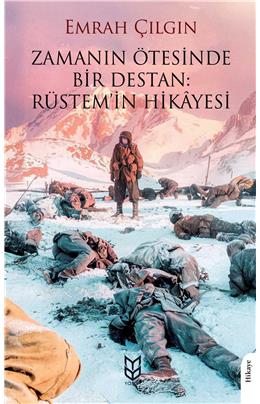 Zamanın Ötesinde Bir  Destan: Rüstemin  Hikayesi