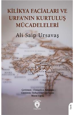 Kilikya Faciaları Ve Urfanın Kurtuluş Mücadeleleri