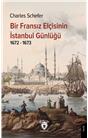 Bir Fransız Elçisinin İstanbul Günlüğü 1672 - 1673