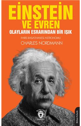 Einstein Ve Evren Olayların Esrarından Bir Işık