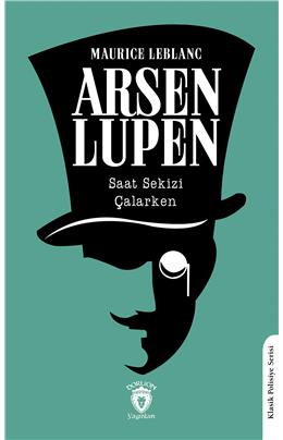 Arsen Lupen Saat Sekizi Çalarken Klasik Polisiye Serisi