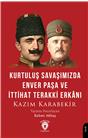 Kurtuluş Savaşımızda Enver Paşa Ve İttihat Terakki Erkânı