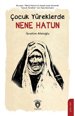 Çocuk Yüreklerde Nene Hatun