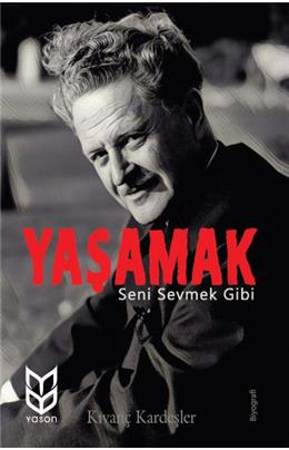 Yaşamak Seni Sevmek Gibi (Nazım Hikmet)